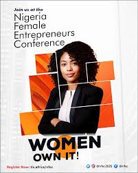 Nigeria Female Entrepreneurs Conference & Exhibition 2025